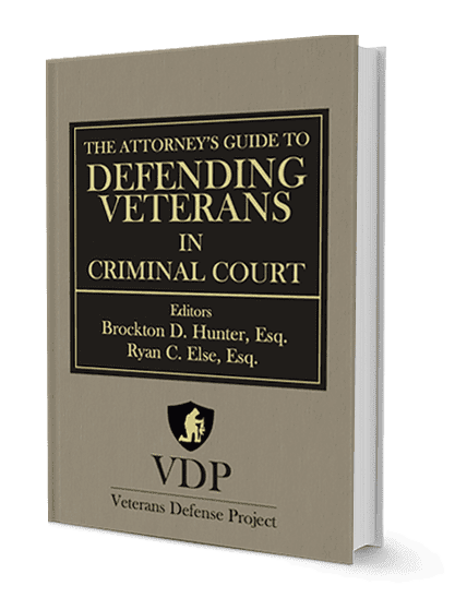 Attorneys Guide to Defending Veterans in Criminal Court